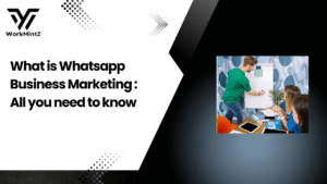 What is whatsapp business marketing?